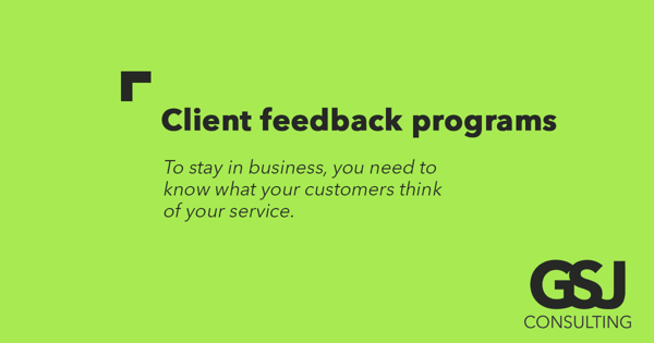 5 things to consider when implementing a formal client feedback program
