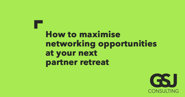 15 tips to maximise your networking opportunities at a partner retreat